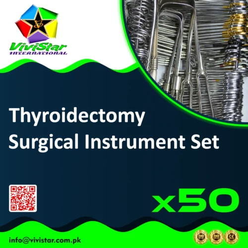 68 - thyroidectomy Surgical Instrument Set hemithyroidectomy, subtotal thyroidectomy, parathyroid exploration and excision, central neck dissection, reoperative thyroid surgery Pack of 50 Sets